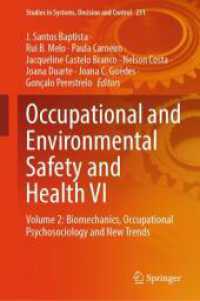 Occupational and Environmental Safety and Health VI : Volume 2: Biomechanics, Occupational Psychosociology and New Trends (Studies in Systems, Decision and Control 231) （2025. viii, 663 S. VIII, 663 p. 100 illus., 80 illus. in color. 235 mm）