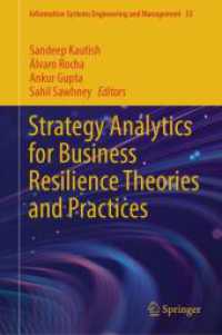 Strategy Analytics for Business Resilience Theories and Practices (Information Systems Engineering and Management 33) （2025. vi, 220 S. VI, 220 p. 28 illus., 26 illus. in color. 235 mm）