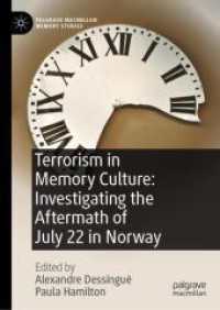Terrorism in Memory Culture: Investigating the Aftermath of July 22 in Norway (Palgrave Macmillan Memory Studies)