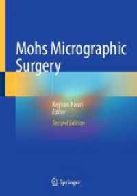 モース顕微鏡手術（第２版）<br>Mohs Micrographic Surgery （2. Aufl. 2025. xxiii, 826 S. XXIII, 826 p. 268 illus., 249 illus. in c）