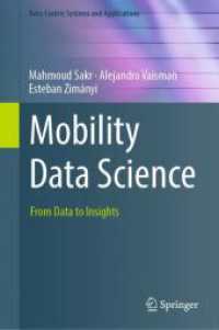 Mobility Data Science : From Data to Insights (Data-Centric Systems and Applications) （2025. xxii, 592 S. XXII, 592 p. 150 illus., 120 illus. in color. 235 m）