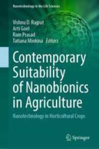 Contemporary Suitability of Nanobionics in Agriculture : Nanotechnology in Horticultural Crops (Nanotechnology in the Life Sciences) （2025. xii, 346 S. XII, 346 p. 49 illus., 48 illus. in color. 235 mm）