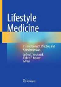 Lifestyle Medicine : Closing Research, Practice, and Knowledge Gaps （2025. xviii, 777 S. XVIII, 777 p. 52 illus., 45 illus. in color. 254 m）