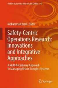 Safety-Centric Operations Research: Innovations and Integrative Approaches : A Multidisciplinary Approach to Managing Risk in Complex Systems (Studies in Systems, Decision and Control)