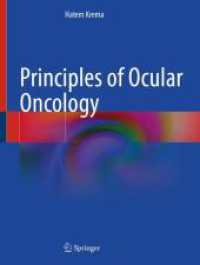 Principles of Ocular Oncology （2025. xxiii, 404 S. XXIII, 404 p. 337 illus., 332 illus. in color. 279）