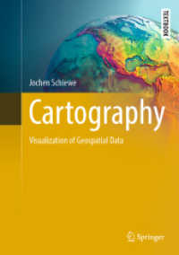 地図法：地理空間データの可視化<br>Cartography : Visualization of Geospatial Data (Springer Textbooks in Earth Sciences, Geography and Environment) （2025. xvi, 379 S. XVI, 379 p. 243 illus., 90 illus. in color. 254 mm）
