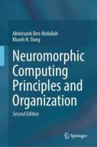 Neuromorphic Computing Principles and Organization （2. Aufl. 2025. xxxi, 307 S. XXXI, 307 p. 139 illus., 103 illus. in col）