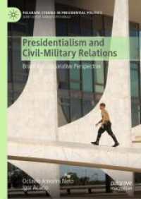 Presidentialism and Civil-Military Relations : Brazil in Comparative Perspective (Palgrave Studies in Presidential Politics)