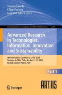 Advanced Research in Technologies, Information, Innovation and Sustainability (Communications in Computer and Information Science 2345) （2025. xxxvi, 462 S. XXXVI, 462 p. 177 illus., 135 illus. in color. 235）