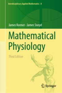 数理生物学（第３版）<br>Mathematical Physiology (Interdisciplinary Applied Mathematics 8) （3. Aufl. 2025. xxxii, 1226 S. XXXII, 1226 p. 484 illus., 431 illus. in）