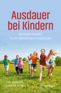 Ausdauer bei Kindern : Die sieben Instinkte für den lebenslangen Erfolg fördern