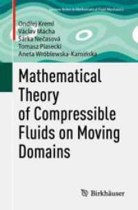 Mathematical Theory of Compressible Fluids on Moving Domains (Advances in Mathematical Fluid Mechanics) （2025. xv, 260 S. XV, 260 p. 235 mm）