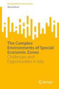 The Complex Environments of Special Economic Zones : Challenges and Opportunities in Italy (Springerbriefs in Economics)