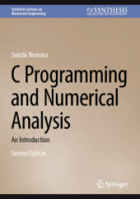 C Programming and Numerical Analysis : An Introduction (Synthesis Lectures on Mechanical Engineering) （2. Aufl. 2026. xi, 179 S. XI, 179 p. 25 illus., 21 illus. in color. 24）