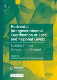 Horizontal Intergovernmental Coordination at Local and Regional Levels : Evidence from Europe and Beyond （2025. xx, 461 S. XX, 461 p. 13 illus., 5 illus. in color. 210 mm）
