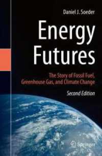 Energy Futures : The Story of Fossil Fuel, Greenhouse Gas, and Climate Change （2ND）