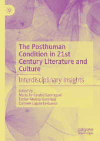 ２１世紀の文学・文化におけるポストヒューマン状況<br>The Posthuman Condition in 21st Century Literature and Culture : Interdisciplinary Insights （2025. x, 282 S. X, 282 p. 210 mm）