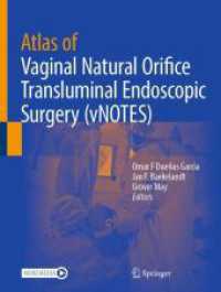 Atlas of Vaginal Natural Orifice Transluminal Endoscopic Surgery (vNOTES) （2025. xv, 114 S. XV, 114 p. 97 illus. in color. With online files/upda）