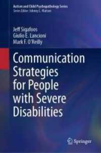 Communication Strategies for People with Severe Disabilities (Autism and Child Psychopathology Series) （2025. xi, 182 S. XI, 182 p. 7 illus., 5 illus. in color. 235 mm）