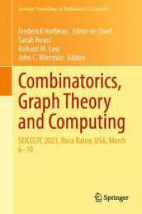 Combinatorics, Graph Theory and Computing : SEICCGTC 2023, Boca Raton, USA, March 6-10 (Springer Proceedings in Mathematics & Statistics 489) （2025. xii, 222 S. XII, 222 p. 174 illus., 44 illus. in color. 235 mm）