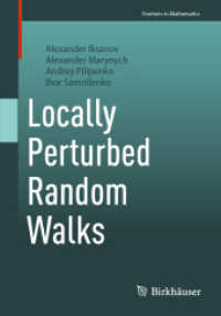 Locally Perturbed Random Walks (Frontiers in Mathematics) （2025. xiv, 248 S. XIV, 248 p. 5 illus., 2 illus. in color. 240 mm）