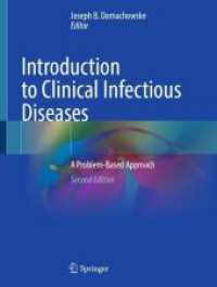 Introduction to Clinical Infectious Diseases : A Problem-Based Approach （2. Aufl. 2025. xix, 764 S. XIX, 764 p. 308 illus., 279 illus. in color）