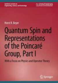 Quantum Spin and Representations of the Poincaré Group, Part I : With a Focus on Physics and Operator Theory (Synthesis Lectures on Engineering, Science, and Technology)