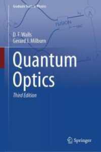 量子光学テキスト（第３版）<br>Quantum Optics (Graduate Texts in Physics) （3. Aufl. 2025. xiii, 328 S. XIII, 328 p. 100 illus., 36 illus. in colo）