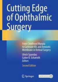 Cutting Edge of Ophthalmic Surgery : From Childhood Myopia to Carlevale IOL and Amniotic Membrane in Retinal Surgery （2. Aufl. 2025. x, 187 S. X, 187 p. 190 illus., 181 illus. in color. Wi）