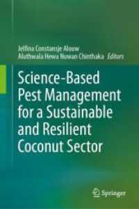 Science-Based Pest Management for a Sustainable and Resilient Coconut Sector （2025. xvii, 540 S. XVII, 540 p. 115 illus., 110 illus. in color. 235 m）