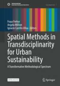 Spatial Methods in Transdisciplinarity for Urban Sustainability : A Transformative Methodological Spectrum (Sustainable Development Goals Series) （2025. xxxi, 152 S. XXXI, 152 p. 30 illus., 23 illus. in color. 254 mm）