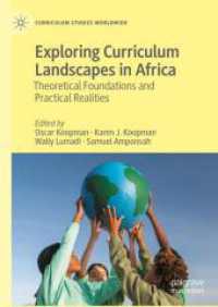 Exploring Curriculum Landscapes in Africa : Theoretical Foundations and Practical Realities (Curriculum Studies Worldwide)