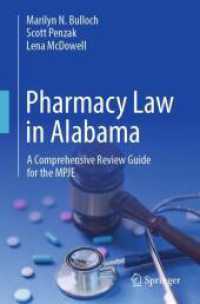 Pharmacy Law in Alabama : A Comprehensive Review Guide for the MPJE （2025. xxvii, 315 S. XXVII, 315 p. 16 illus., 11 illus. in color. 235 m）