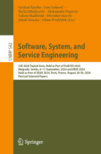 Software, System, and Service Engineering (Lecture Notes in Business Information Processing 542) （2025. xiv, 233 S. XIV, 233 p. 84 illus., 58 illus. in color. 235 mm）