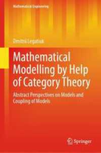 Mathematical Modelling by Help of Category Theory : Abstract Perspectives on Models and Coupling of Models (Mathematical Engineering) （2025. xii, 178 S. XII, 178 p. 92 illus., 2 illus. in color. 235 mm）