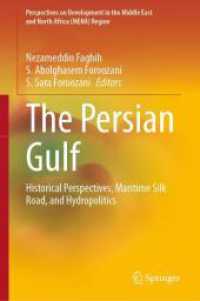 The Persian Gulf : Historical Perspectives, Maritime Silk Road, and Hydropolitics (Perspectives on Development in the Middle East and North Africa (Mena) Region)