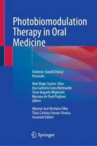 Photobiomodulation Therapy in Oral Medicine : Evidence-based Clinical Protocols （2025. xiii, 135 S. XIII, 135 p. 21 illus., 20 illus. in color. 235 mm）