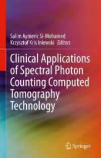 Clinical Applications of Spectral Photon Counting Computed Tomography Technology （2025. ix, 229 S. IX, 229 p. 100 illus., 65 illus. in color. 235 mm）