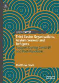 Third Sector Organisations, Asylum Seekers and Refugees : Support During Covid-19 and Post-Pandemic （2025. ix, 87 S. IX, 87 p. 1 illus. 210 mm）