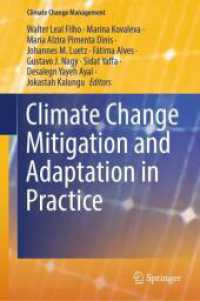 Climate Change Mitigation and Adaptation in Practice (Climate Change Management) （2025. xi, 405 S. XI, 405 p. 42 illus., 35 illus. in color. 235 mm）
