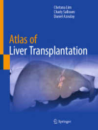 Atlas of Liver Transplantation （2025. xi, 107 S. XI, 107 p. 321 illus., 319 illus. in color. 279 mm）