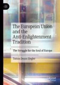 The European Union and the Anti-Enlightenment Tradition : The Struggle for the Soul of Europe