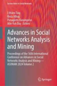 Advances in Social Networks Analysis and Mining : Proceedings of the 16th International Conference on Advances in Social Networks Analysis and Mining - ASONAM 2024 Volume 2 (Lecture Notes in Social Networks) （2025. xvi, 433 S. XVI, 433 p. 122 illus., 104 illus. in color. 235 mm）