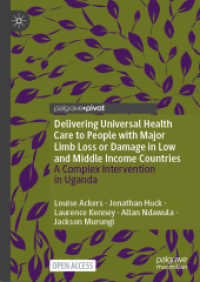 Delivering Universal Health Care to People with Major Limb Loss or Damage in Low and Middle Income Countries : A Complex Intervention in Uganda