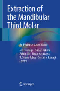 Extraction of the Mandibular Third Molar : An Evidence-based Guide （2025. xi, 312 S. XI, 312 p. 158 illus., 131 illus. in color. 235 mm）