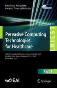 Pervasive Computing Technologies for Healthcare (Lecture Notes of the Institute for Computer Sciences， Social Informatics and Telecommunications Enginee)