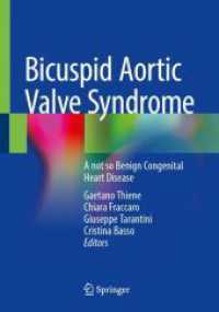 Bicuspid Aortic Valve Syndrome : A not so Benign Congenital Heart Disease （2025. iii, 230 S. III, 230 p. 132 illus., 122 illus. in color. 254 mm）