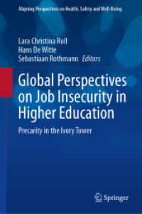 高等教育における雇用不安のグローバルな視座<br>Global Perspectives on Job Insecurity in Higher Education : Precarity in the Ivory Tower (Aligning Perspectives on Health, Safety and Well-being)