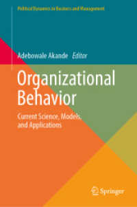 組織行動：最新科学・モデル・応用<br>Organizational Behavior : Current Science, Models, and Applications (Political Dynamics in Business and Management) （2025. vii, 825 S. VII, 825 p. 105 illus., 90 illus. in color. 235 mm）