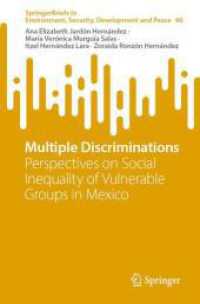 Multiple Discriminations : Perspectives on Social Inequality of Vulnerable Groups in Mexico (Springerbriefs in Environment, Security, Development and Peace)